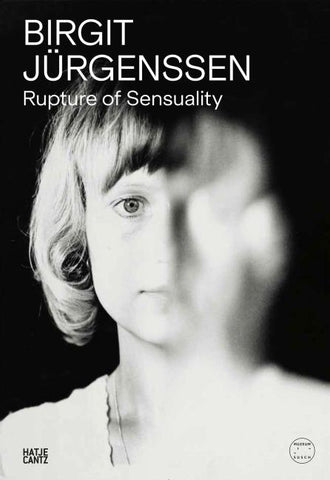 Birgit Jürgenssen. Rupture of Sensuality