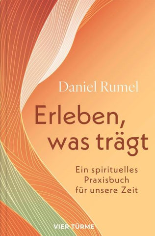 Erleben, was trägt