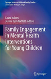 Family Engagement in Mental Health Interventions for Young Children