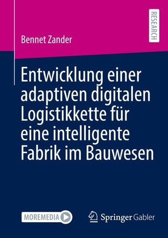 Entwicklung einer adaptiven digitalen Logistikkette für eine intelligente Fabrik im Bauwesen