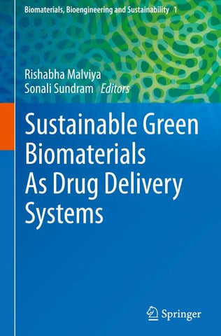 Sustainable Green Biomaterials As Drug Delivery Systems