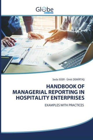 HANDBOOK OF MANAGERIAL REPORTING IN HOSPITALITY ENTERPRISES
