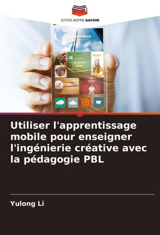 Utiliser l'apprentissage mobile pour enseigner l'ingénierie créative avec la pédagogie PBL