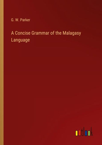 A Concise Grammar of the Malagasy Language