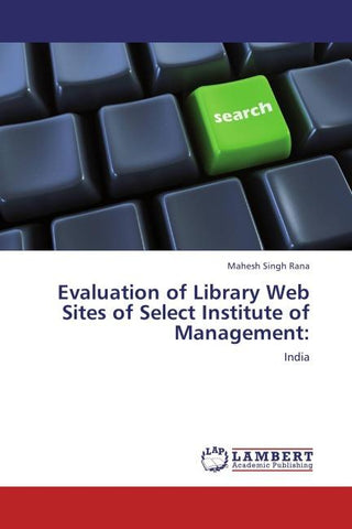 Evaluation of Library Web Sites of Select Institute of Management: