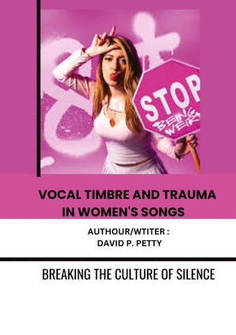 "Vocal Timbre and Trauma in Women's Songs"