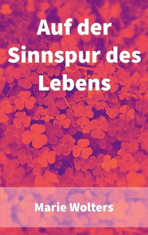 Auf der Sinnspur des Lebens