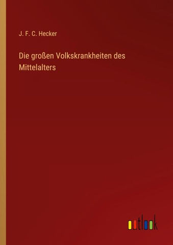 Die großen Volkskrankheiten des Mittelalters