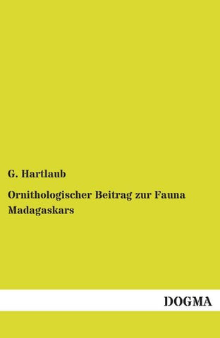 Ornithologischer Beitrag zur Fauna Madagaskars