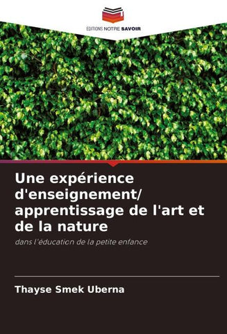 Une expérience d'enseignement/ apprentissage de l'art et de la nature