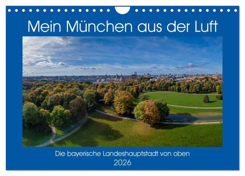 Mein München aus der Luft (Wandkalender 2026 DIN A4 quer), CALVENDO Monatskalender