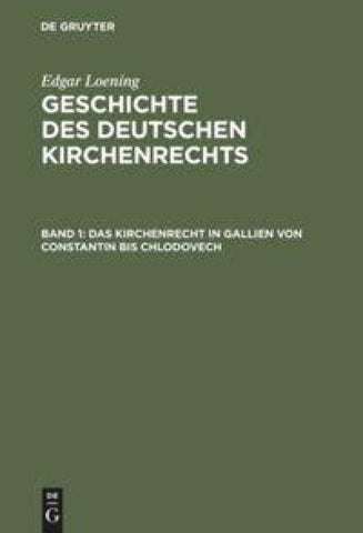 Das Kirchenrecht in Gallien von Constantin bis Chlodovech