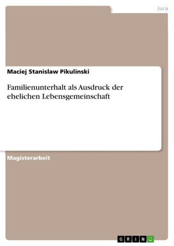 Familienunterhalt als Ausdruck der ehelichen Lebensgemeinschaft