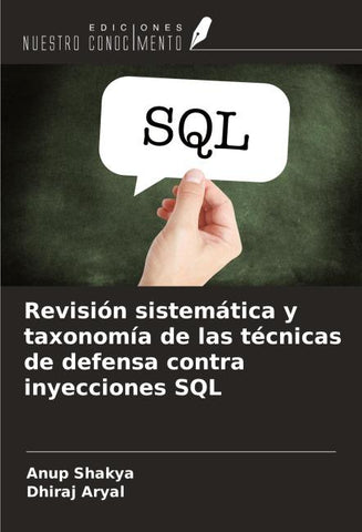 Revisión sistemática y taxonomía de las técnicas de defensa contra inyecciones SQL