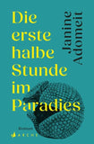 Die erste halbe Stunde im Paradies