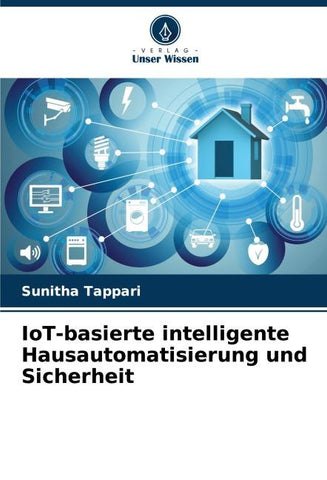 IoT-basierte intelligente Hausautomatisierung und Sicherheit