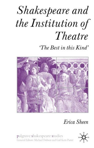 Shakespeare and the Institution of Theatre