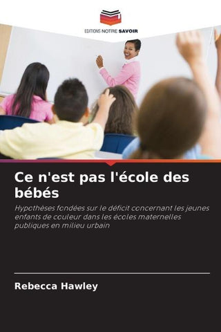 Ce n'est pas l'école des bébés