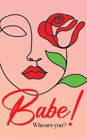 Babe! Who Are You?