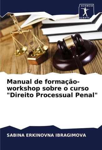 Manual de formação-workshop sobre o curso "Direito Processual Penal"