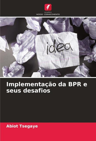 Implementação da BPR e seus desafios
