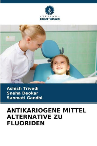 ANTIKARIOGENE MITTEL ALTERNATIVE ZU FLUORIDEN