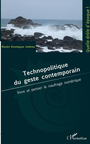 Technopolitique du geste contemporain