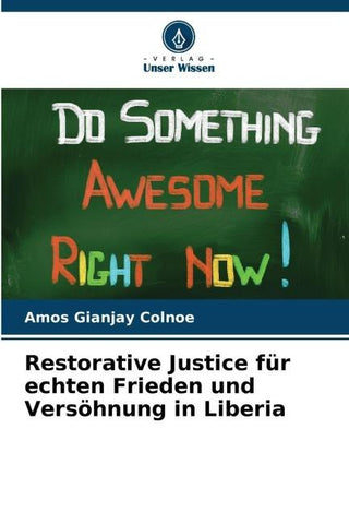 Restorative Justice für echten Frieden und Versöhnung in Liberia