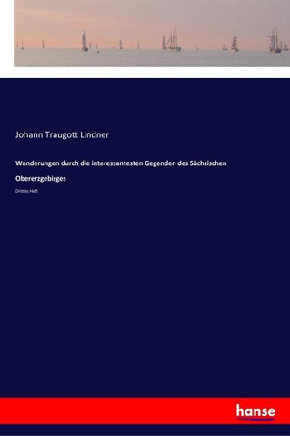 Wanderungen durch die interessantesten Gegenden des Sächsischen Obererzgebirges