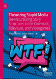 Theorizing Stupid Media