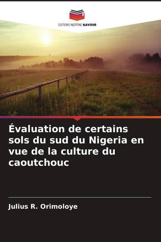 Évaluation de certains sols du sud du Nigeria en vue de la culture du caoutchouc