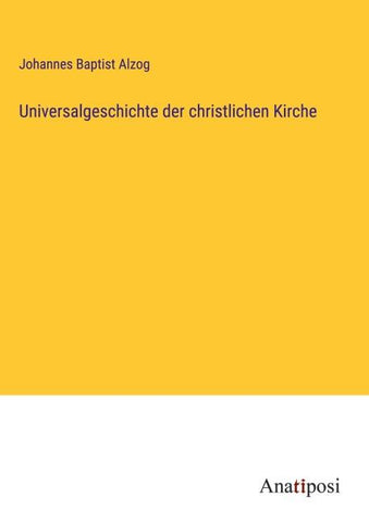Universalgeschichte der christlichen Kirche