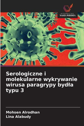 Serologiczne i molekularne wykrywanie wirusa paragrypy byd¿a typu 3