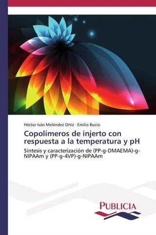 Copolímeros de injerto con respuesta a la temperatura y pH