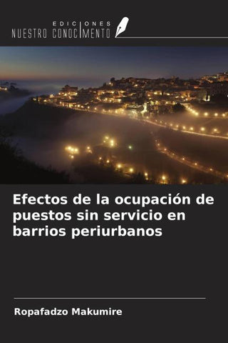 Efectos de la ocupación de puestos sin servicio en barrios periurbanos