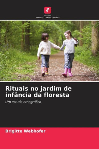 Rituais no jardim de infância da floresta