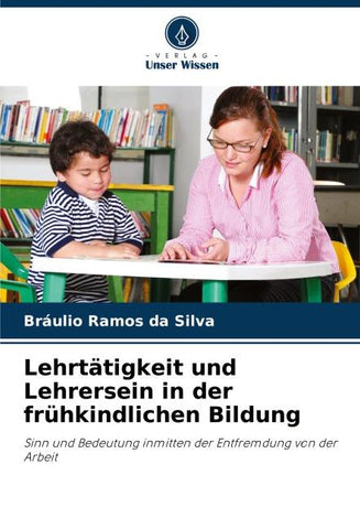 Lehrtätigkeit und Lehrersein in der frühkindlichen Bildung