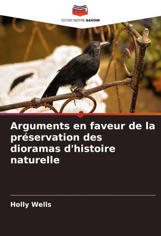 Arguments en faveur de la préservation des dioramas d'histoire naturelle