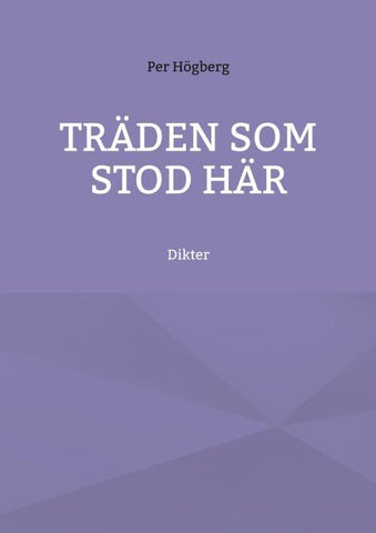 Träden som stod här