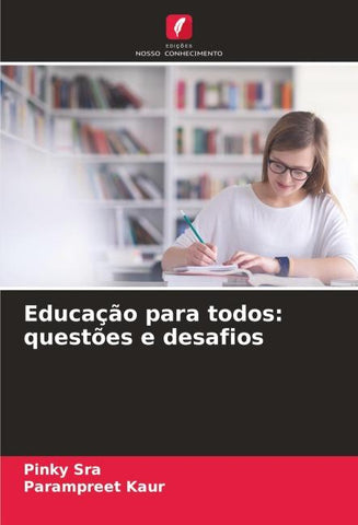 Educação para todos: questões e desafios