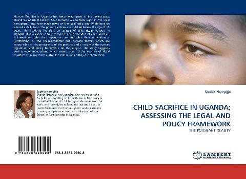 CHILD SACRIFICE IN UGANDA; ASSESSING THE LEGAL AND POLICY FRAMEWORK