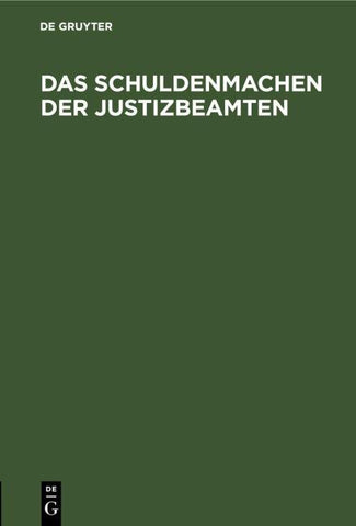 Das Schuldenmachen der Justizbeamten
