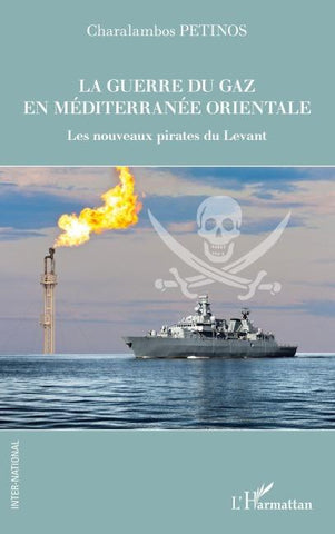 La guerre du gaz en Méditerranée orientale