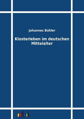 Klosterleben im deutschen Mittelalter