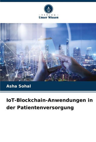 IoT-Blockchain-Anwendungen in der Patientenversorgung