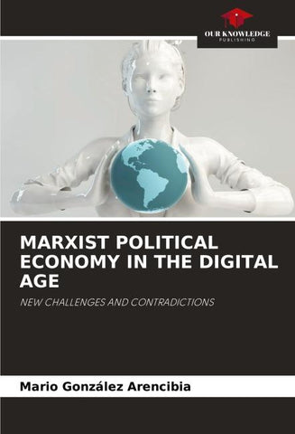 MARXIST POLITICAL ECONOMY IN THE DIGITAL AGE