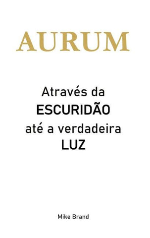 AURUM - Através da escuridão até a verdadeira luz