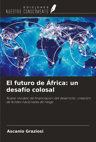 El futuro de África: un desafío colosal
