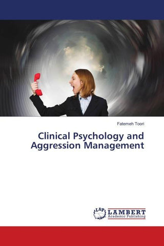 Clinical Psychology and Aggression Management