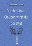 Durch deinen Glauben wirst du gerettet